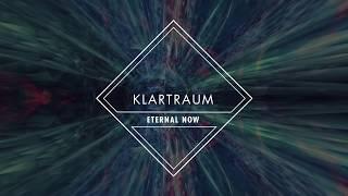 Klartraum - Eternal Now (lucid psy ambient meditation hypnotic trance theta flow) [Lucidflow]