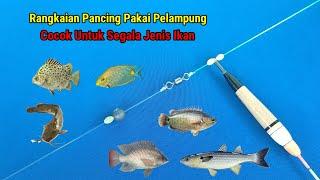 Cara Membuat Rangkaian Pancing Pakai Pelampung