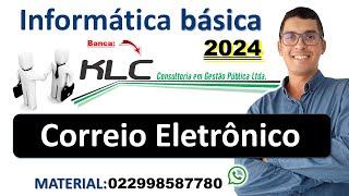 Correio Eletrônico | INFORMÁTICA BÁSICA 2024 | Banca KLC Concursos | Professor Romilton