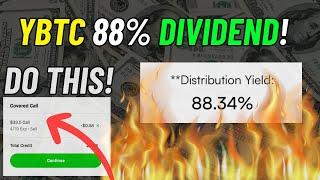 YBTC 88% Dividend Yield | Do This For More Income!