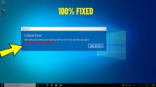Critical Error Start menu and Cortana aren't working in Windows 11 / 10 - How To Fix critical error