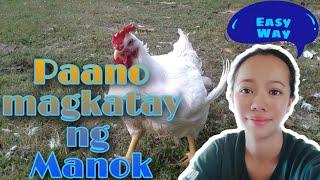 PAANO MAGKATAY NG MANOK ~Step by Step~