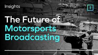 The Future of Motorsports Broadcasting
