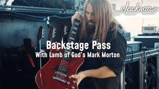 Lamb of God's Mark Morton | Backstage Pass | Jackson Guitars