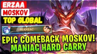 Epic Comeback Moskov! MANIAC Hard Carry [ Top Global Moskov ] Erzaa - Mobile Legends Emblem Build