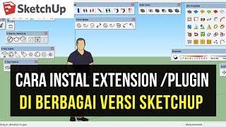 Cara Instal Plugin  Extensions di berbagai Versi Sketchup