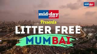 Mid-day Presents Litter Free Mumbai