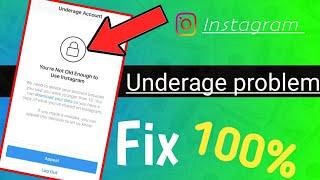 Instagram underage problem solved- 100%