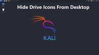 How to hide file systems and drive icons volumes icons from desktop in Kali Linux