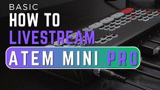 How to Livestream with Blackmagic  ATEM Mini and OBS