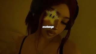 exchange - bryson tiller [sped up]