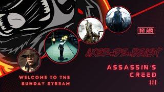 Assassin's Creed III - Sunday Stream | LIVE | Reliving The Nostalgia #Ubisoft #AC3 #PC