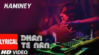 Dhan Te Nan Lyrical Video Song | Kaminey | Shahid Kapoor, Priyanka Chopra | Vishal Bharadwaj