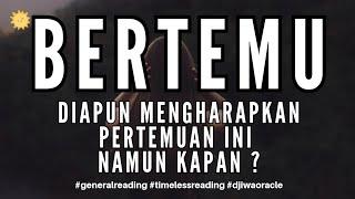 Realita Pertemuan Dengannya #djiwaoracle #timelessreading #generalreading