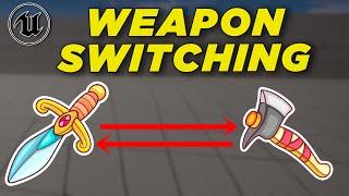 Weapon Switching In Unreal Engine