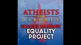 Atheists for Liberty, Vaccine Mandate Equality Project: Interview with Plaintiff and Wife