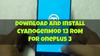 How to install CyanongenMod 13 (CM 13) on OnePlus 3