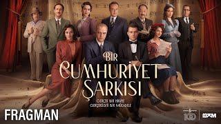 Bir Cumhuriyet Şarkısı – Fragman