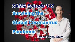 [SAMA] Episode 142: Surviving the Global Coronavirus Pandemic