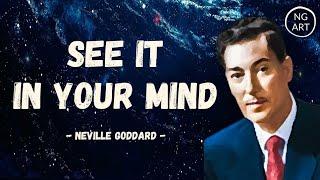 Neville Goddard | Bring It Into My MINDS EYE (LISTEN EVERYDAY)