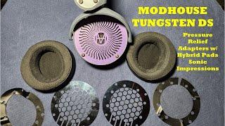 Improving the Modhouse Tungsten DS - Pressure Relief = Even More Sonic Excellence