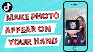 How to make photo appear on your hand for TikTok (2020)