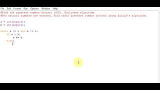 python program to find GCD-Greatest common divisor using Euclidean algorithm