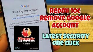 New Security! Xiaomi Redmi 10C, Remove Google Account, Bypass FRP. Easy with Phoenix Service Tool.