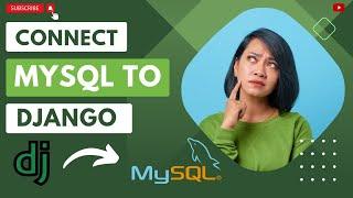 How to connect MySQL to Django