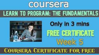 Learn to Program: The Fundamentals Coursera Week 5 Answers