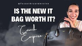 Is the New It Bag Worth It? @FocusthruandEvolve  #coachempire #myhobbies