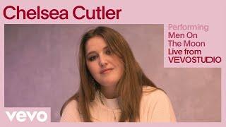 Chelsea Cutler - Men on the Moon (Live Performance) | Vevo