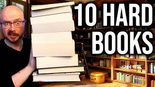 Ten Hard Books I Want to Read (But It’s Fine If You Don’t)