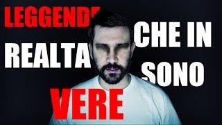 5 LEGGENDE CHE IN REALTÀ SONO VERE | Misteri Inspiegabili