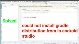 could not install gradle distribution from in android studio | could not install gradle distribution
