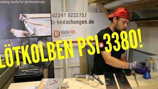 Dachdecker / Review - Sievert Lötkolben PSI 3380 2100°C  (Verlosung)