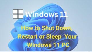 how to Shut Down Windows 11 (Restart or Sleep)