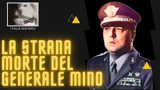 La strana morte del Generale Mino