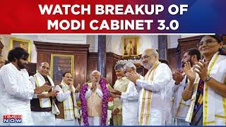 Watch Breakup Of Modi Cabinet 3.0 On Times Now, List Of Key Ministers | PM Modi Oath Ceremony