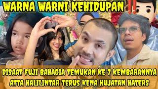 SAAT FUJI MENEMUKAN 7 "kembaran" ATTA HALILINTAR JUSTRU Terus di Hujat Haters⁉️