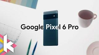 Bestes Gesamtpaket? Google Pixel 6 Pro (review)