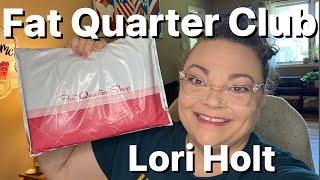 Lori Holt Fat Quarter Club from Fat Quarter Shop - June 2024