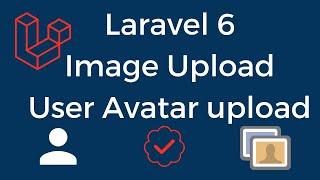 Image upload with Laravel 6 - User profile image upload