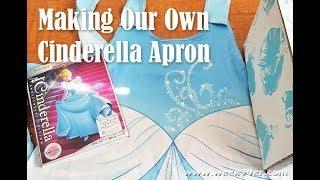 Making Our Own Cinderella Apron - Fail (sort of!) #Disney #Cinderella