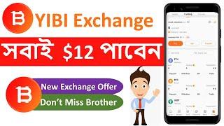 Yibi Exchange $12 Payment ।  New Exchange Offer । Online income bd 2023 ।earn money online 2023