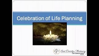 Celebration of Life Planning | East County Mortuary | Affordable Cremation Service El Cajon.