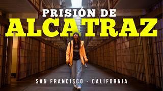 Alcatraz: Lo Que No Sabías de la Famosa Prisión en Tu Próximo Viaje a San Francisco