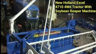 New Holland Excel 4710 4Wd Tractor With Soybean Reaper Machine