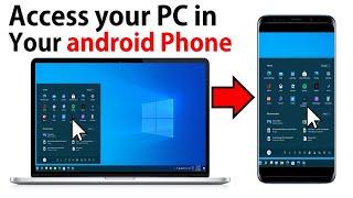  Access your PC in your Phone from anywhere in world