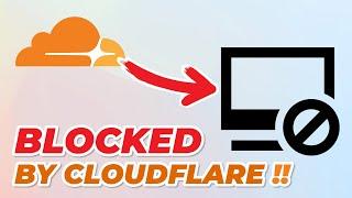 Fix: Blocked by Cloudflare Site Protection